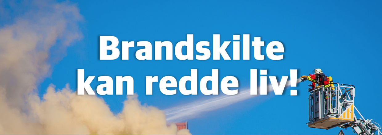 TEMA: BRANDSIKRING. Brandskilte kan redde liv!