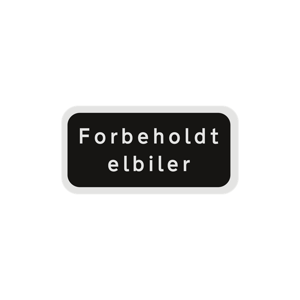 Skilt Undertavle sort privatretlig Forbeholdt elbiler