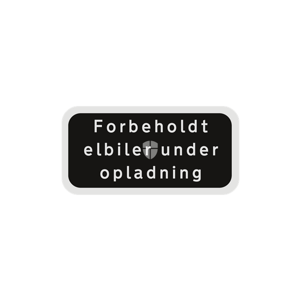 Skilt Undertavle sort privatretlig Forbeholdt elbiler under opladning