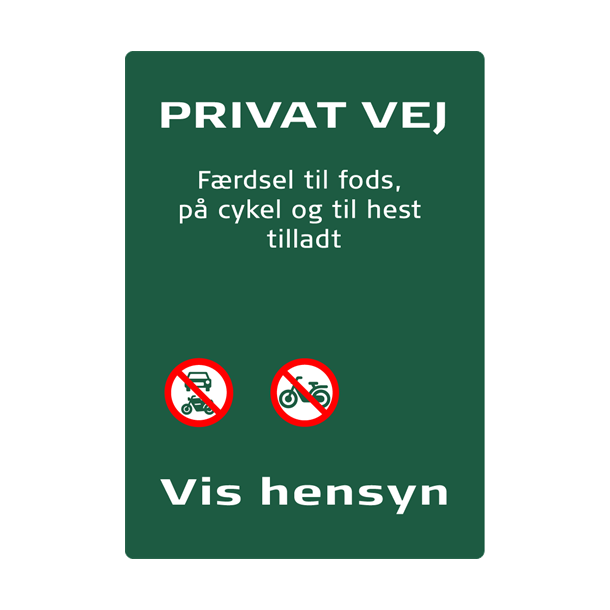 Skilt Naturstyrelsen Privat vej F�rdsel til fods og p� cykel ti Lakeret Aluminium 297 x 210 mm NSP02