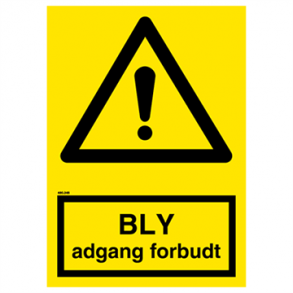 Skilt Advarselsskilt BLY adgang forbudt