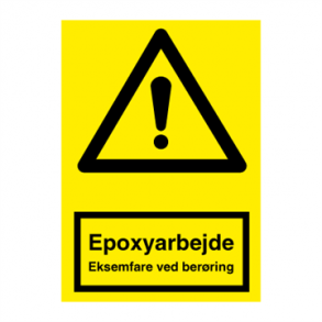 Skilt Advarselsskilt Epoxyarbejde Eksemfare ved berring 