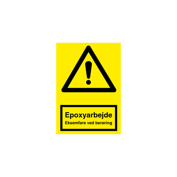 Skilt Advarselsskilt Epoxyarbejde Eksemfare ved ber�ring 