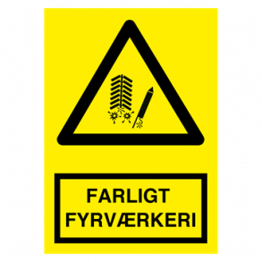 Skilt Advarselsskilt FARLIGT FYRVRKERI 