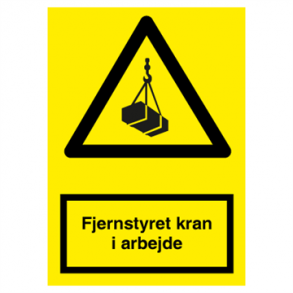 Skilt Advarselsskilt Fjernstyret kran i arbejde