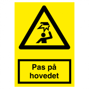 Skilt Advarselsskilt Pas p hovedet