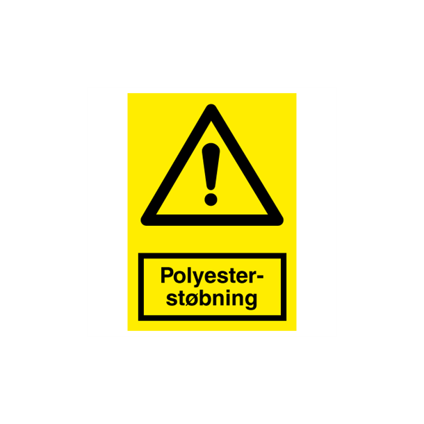 Skilt Advarselsskilt Polyesterst�bning