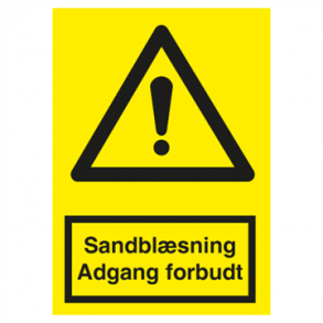 Skilt Advarselsskilt Sandblsning Adgang forbudt