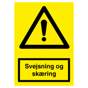 Skilt Advarselsskilt Svejsning og skring