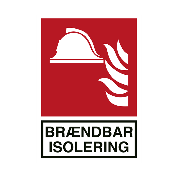 Skilt Brandskilt Br�ndbar isolering 
