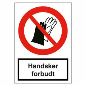 Skilt Forbudsskilt Forbudsskilt Handsker forbudt 