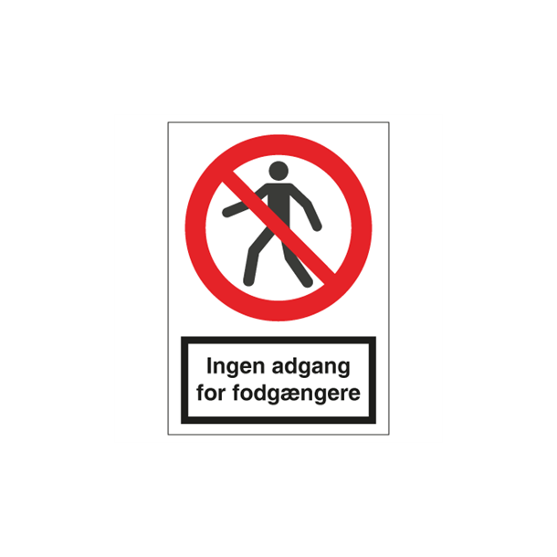 Skilt Forbudsskilt Ingen adgang for fodg�ngere 