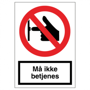 Skilt Forbudsskilt M ikke betjenes