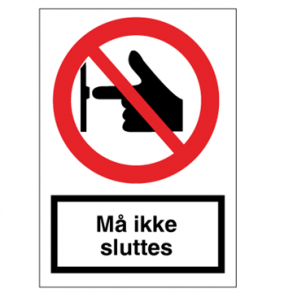 Skilt Forbudsskilt M ikke sluttes