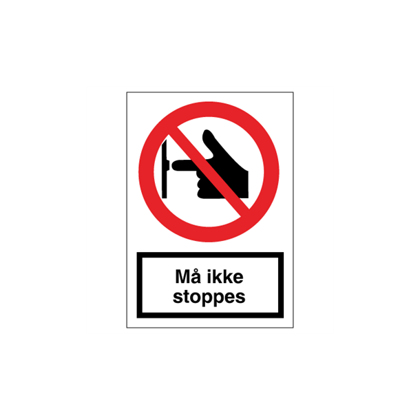 Skilt Forbudsskilt M� ikke stoppes