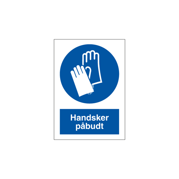 Skilt Pbudsskilt Handsker pbudt