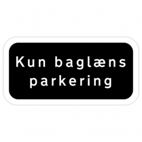 Skilt Parkering Undertavle Hvid Sort Kun bagl�ns parkering