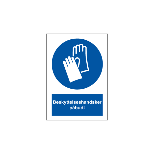 Skilt P�budsskilt Beskyttelseshandsker p�budt