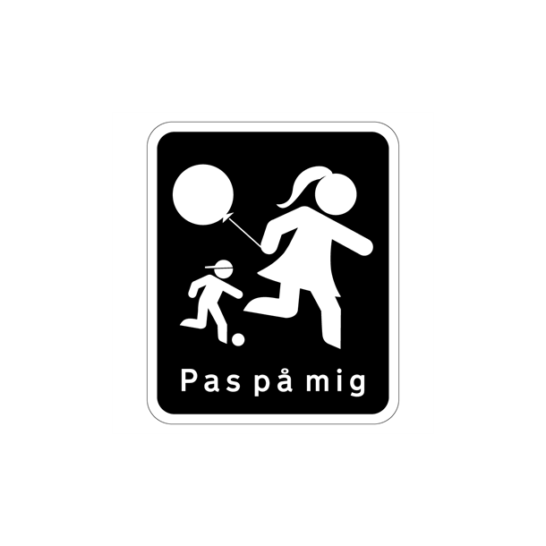 Skilt Privatretlig sort skilt Legende b�rn Pas p� mig 