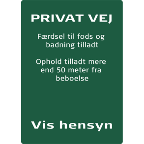 Skilt Naturstyrelsen Privat vej vis hensyn badning og ophold tl Lakeret Aluminium 297 x 210 mm NSP07