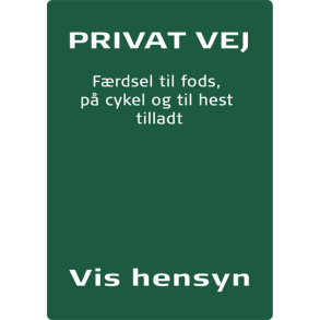 Skilt Naturstyrelsen Privat vej Frdsel til fods, p cykel og Lakeret Aluminium 297 x 210 mm NSP03