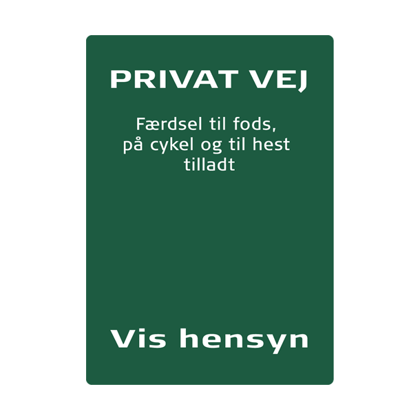 Skilt Naturstyrelsen Privat vej F�rdsel til fods, p� cykel og Lakeret Aluminium 297 x 210 mm NSP03